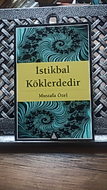 İstikbal Köklerdedir  Mustafa Özel - İz Yayıncılık