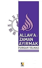 Allah'a Zaman Ayırmak - Furkan Yılmaz