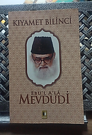 Kıyamet Bilinci - Ebu'l A'la Mevdudi