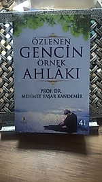 Özlenen Gencin Örnek Ahlakı - Prof.Dr. Mehmet Yaşar Kandemir