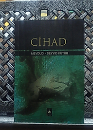 CİHAD  Mevdudi - Seyyid Kutub